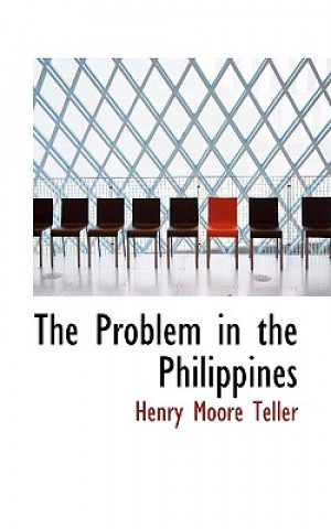 Kniha Problem in the Philippines Henry Moore Teller