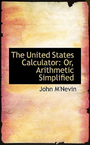 Kniha United States Calculator John M'Nevin