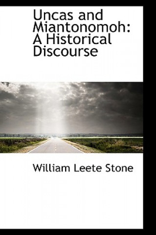 Carte Uncas and Miantonomoh William Leete Stone