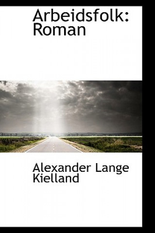 Carte Arbeidsfolk Alexander Lange Kielland