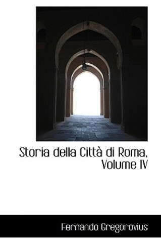 Livre Storia Della Citt Di Roma, Volume IV Fernando Gregorovius