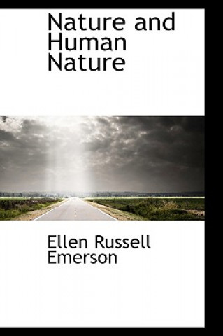 Kniha Nature and Human Nature Ellen Russell Emerson