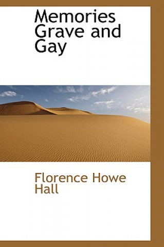 Carte Memories Grave and Gay Florence Howe Hall