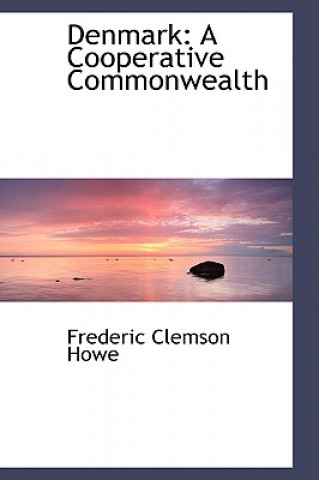 Kniha Denmark Frederic Clemson Howe