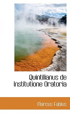 Könyv Quintilianus de Institutione Oratoria Marcus Fabius