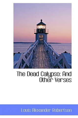 Libro Dead Calypso Louis Alexander Robertson