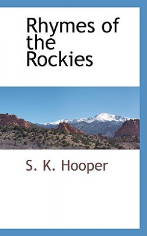 Kniha Rhymes of the Rockies S K Hooper