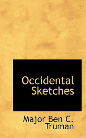 Βιβλίο Occidental Sketches Major Ben C Truman