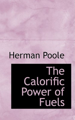 Buch Calorific Power of Fuels Herman Poole