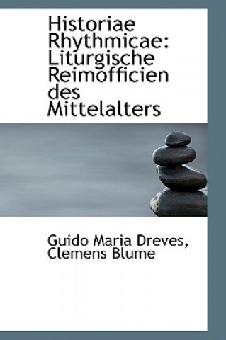 Книга Historiae Rhythmicae Guido Maria Dreves