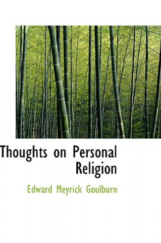 Kniha Thoughts on Personal Religion Edward Meyrick Goulburn