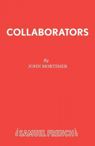 Kniha Collaborators Sir John Mortimer