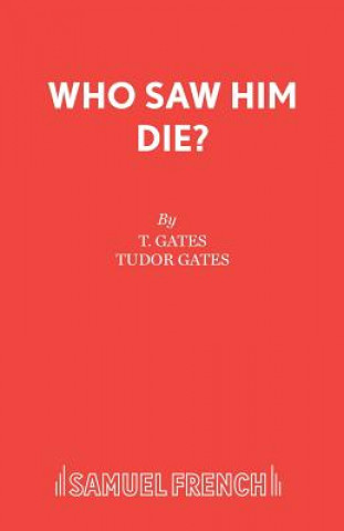 Книга Who Saw Him Die? Tudor Gates