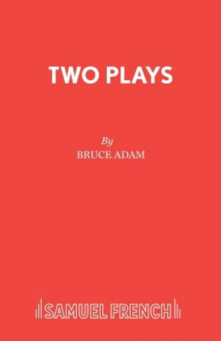 Book Two Plays Bruce Adam