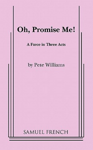 Könyv Oh, Promise Me! Pete Williams