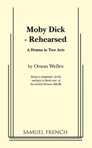 Carte Moby Dick - Rehearsed Orson Welles