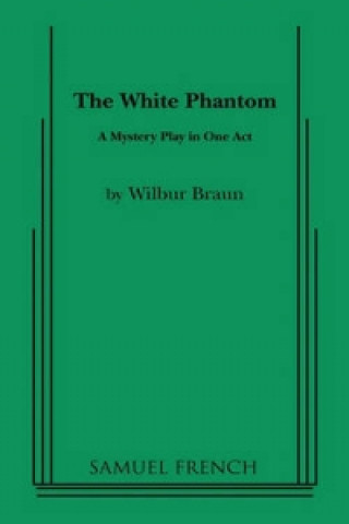 Könyv White Phantom Wilbur Braun