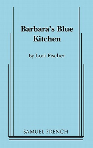 Książka Barbara's Blue Kitchen Lori Fischer