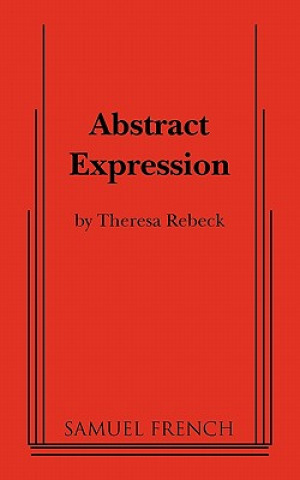 Książka Abstract Expression Theresa Rebeck