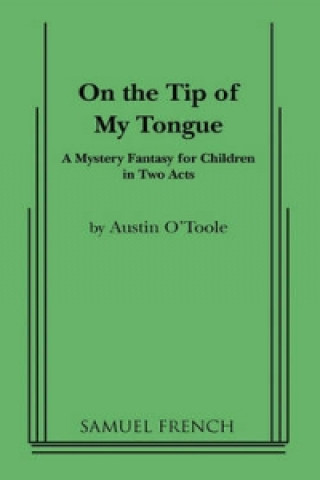 Книга On the Tip of My Tongue Austin O'Toole