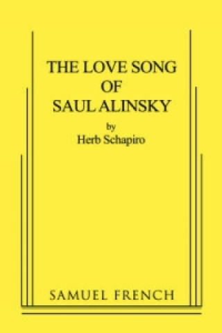 Carte Love Song of Saul Alinsky Herb Schapiro