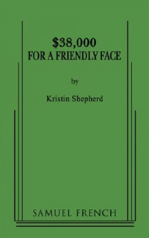 Könyv $38,000 for a Friendly Face Kristin Shepard