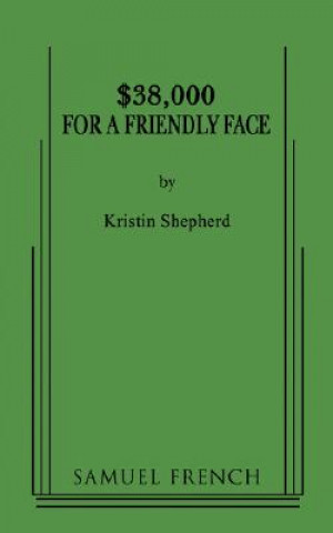 Książka $38,000 for a Friendly Face Kristin Shepard