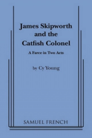 Könyv James Skipworth and the Catfish Colonel Cy Young