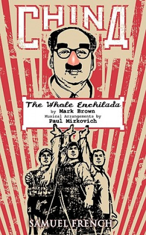 Книга China - The Whole Enchilada Mark Brown