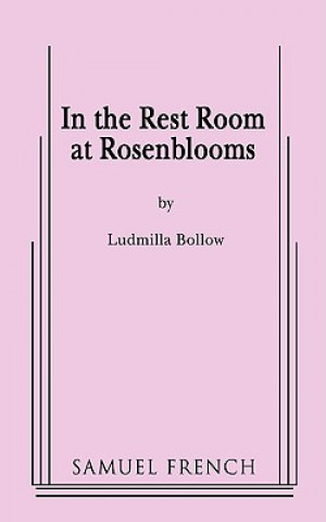 Kniha In the Rest Room at Rosenblooms Ludmilla Bollow