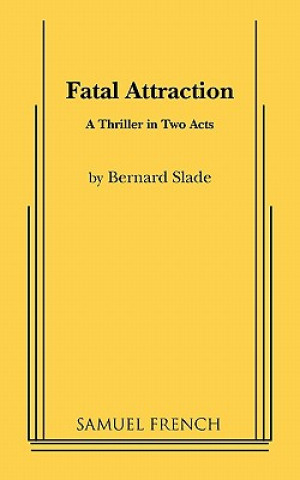 Book Fatal Attraction Bernard Slade