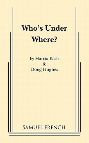 Książka Who's Under Where Marcia Kash