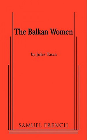 Книга Balkan Women Jules Tasca