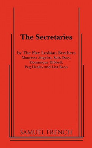 Kniha Secretaries The Five Lesbian Brothers