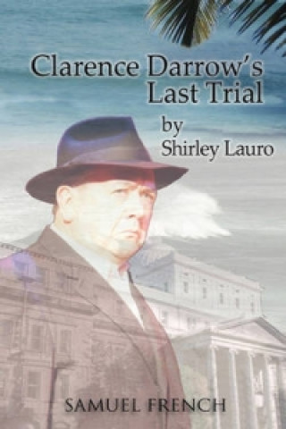 Kniha Clarence Darrow's Last Trial Shirley Lauro