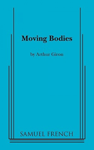 Könyv Moving Bodies Arthur Giron