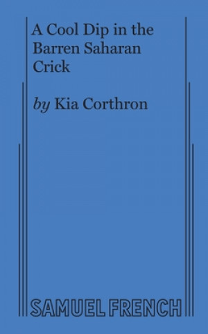 Kniha Cool Dip in the Barren Saharan Crick Kia Corthron