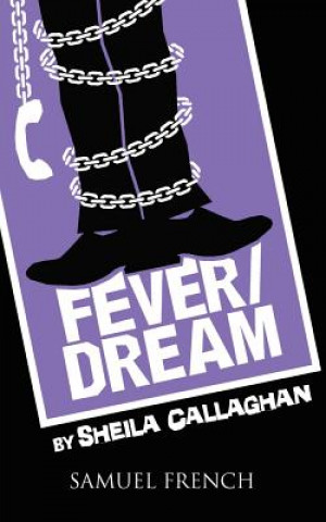 Kniha Fever/Dream Sheila Callaghan