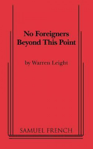 Knjiga No Foreigners Beyond This Point Warren Leight