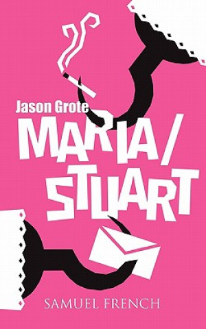 Book Maria/Stuart Jason Grote