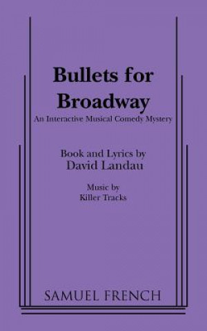 Kniha Bullets for Broadway David Landau