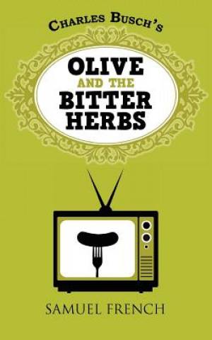 Könyv Olive and the Bitter Herbs Charles Busch