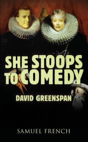 Kniha She Stoops to Comedy David Greenspan