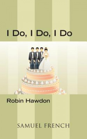 Kniha I Do, I Do, I Do Robin Hawdon