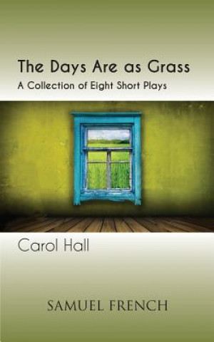 Carte Days Are As Grass Carol Hall