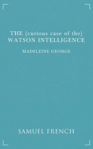 Könyv (Curious Case of The) Watson Intelligence Madeleine George