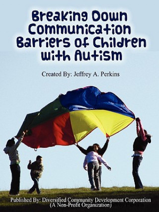 Carte Breaking Down Communication Barriers of Children with Autism Jeffrey Perkins