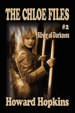 Kniha Chloe Files #2: Sliver of Darkness Howard Howard