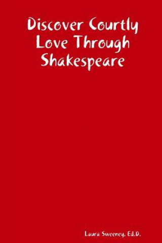 Carte Discover Courtly Love Through Shakespeare Sweeney
