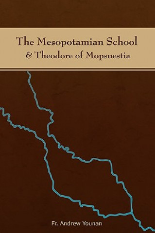 Книга Mesopotamian School & Theodore of Mopsuestia Fr. Andrew Younan